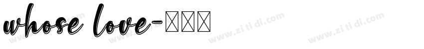 whose love字体转换